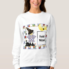 Feelin' Wicked Witz Sweatshirt