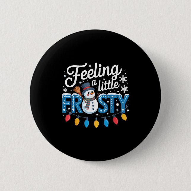 Feeling A Little Frosty Cute Retro Snowman  Button (Vorderseite)