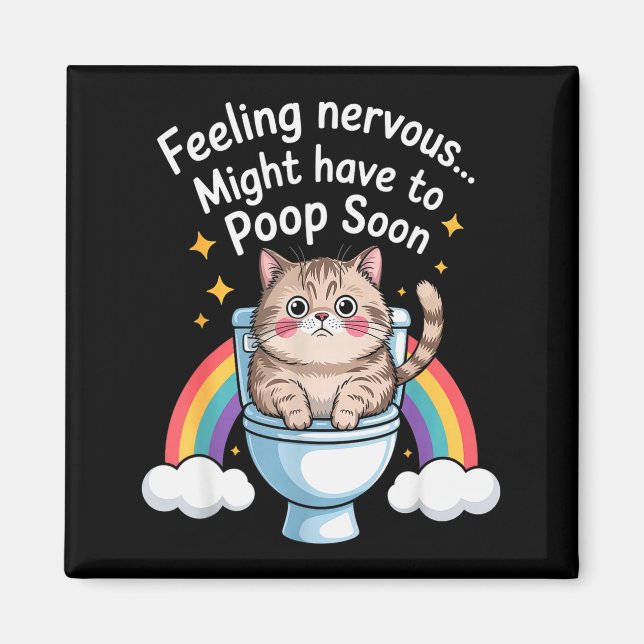 Feeling Nervous Might Have To Poop Soon Funny Cat  Magnet (Vorne)