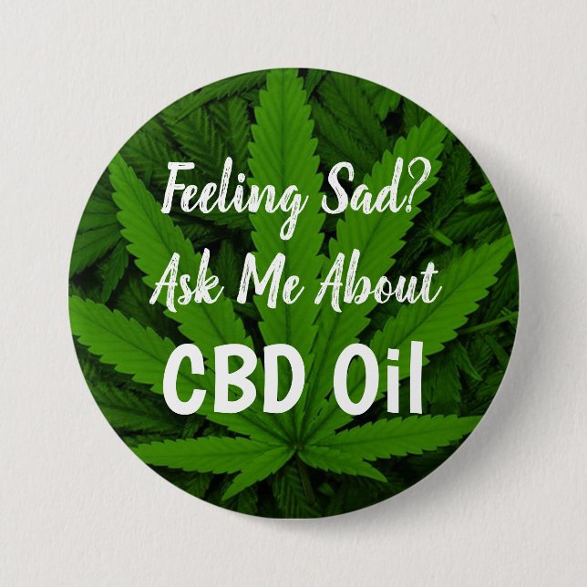 Feeling Sad Ask Me about CBD Oil Button (Vorderseite)