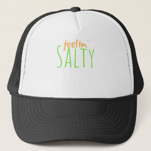 Feeling Salty Trend Slang Sarcasm Millennial Truckerkappe