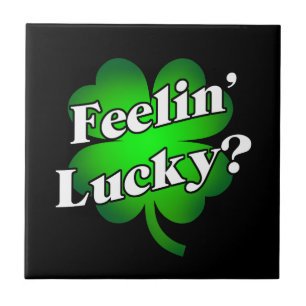 Feelin's Lucky? Fliese
