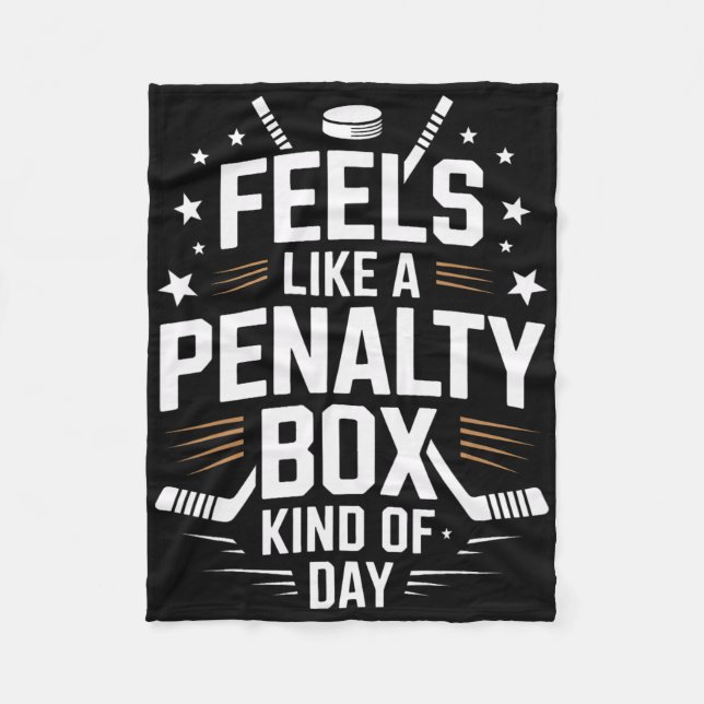 Feels Like A Penalty Box Day Ice Hockey Life  Fleecedecke (Vorderseite)