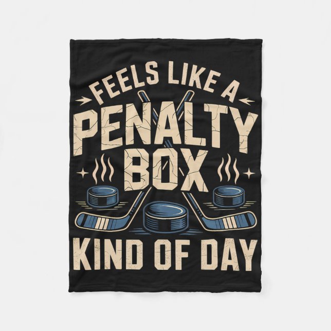 Feels Like A Penalty Box Kind Of Day _49  Fleecedecke (Vorderseite)