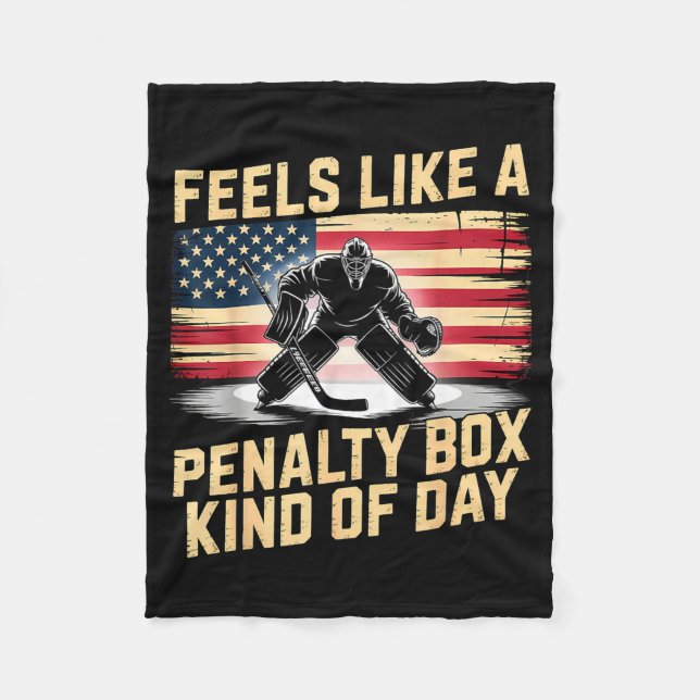 Feels Like A Penalty Box Kind Of Day Funny Hockey  Fleecedecke (Vorderseite)