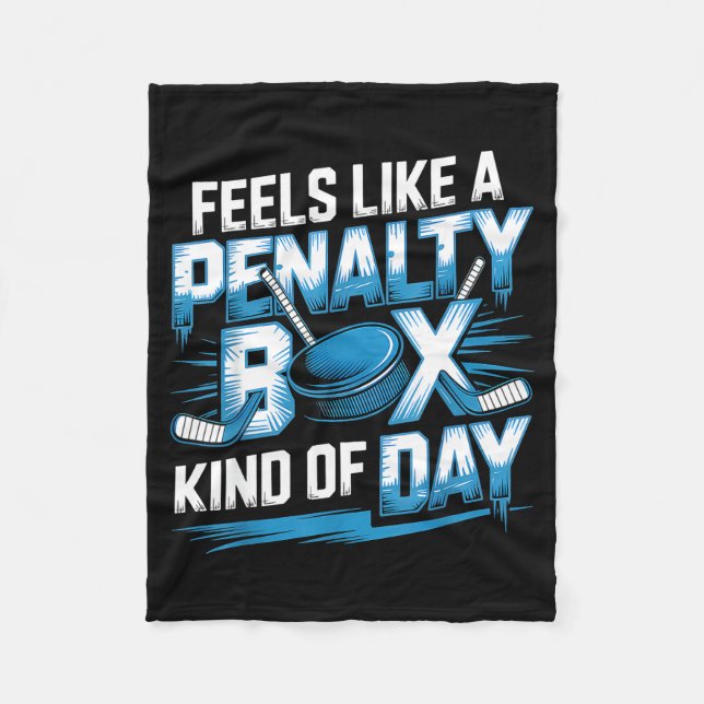 Feels Like A Penalty Box Kind Of Day Funny Hockey  Fleecedecke (Vorderseite)