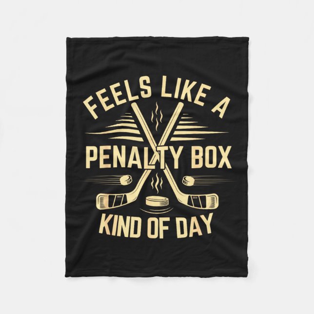 Feels Like A Penalty Box Kind Of Day Funny Hockey  Fleecedecke (Vorderseite)