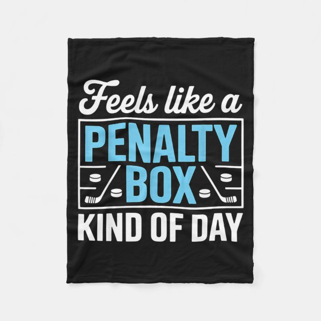 Feels Like A Penalty Box Kind Of Day Funny Hockey  Fleecedecke (Vorderseite)