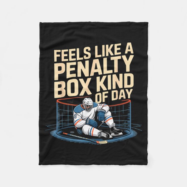 Feels Like A Penalty Box Kind Of Day Funny Hockey  Fleecedecke (Vorderseite)