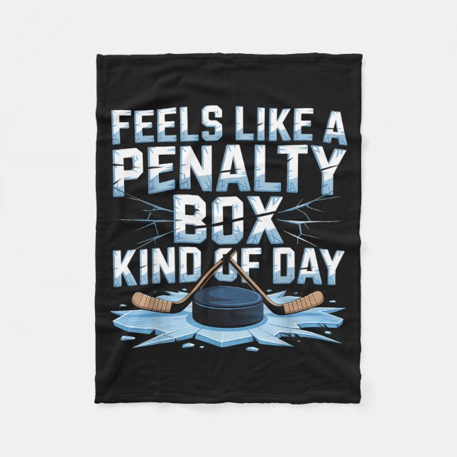 Feels Like A Penalty Box Kind Of Day Funny Hockey  Fleecedecke (Vorderseite)