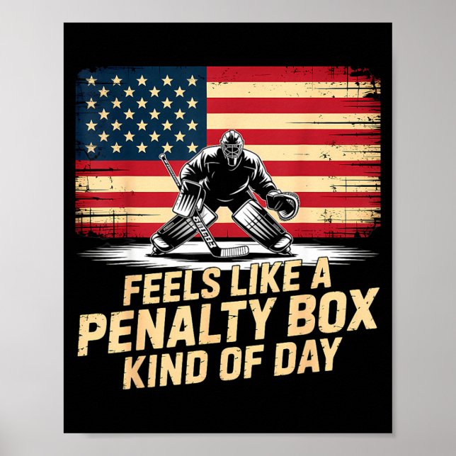 Feels Like A Penalty Box Kind Of Day Funny Hockey  Poster (Vorne)