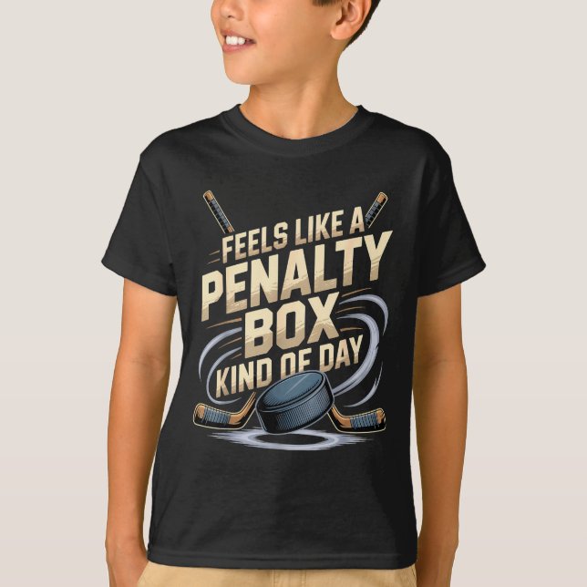 Feels Like A Penalty Box Kind Of Day Funny Hockey  T-Shirt (Vorderseite)