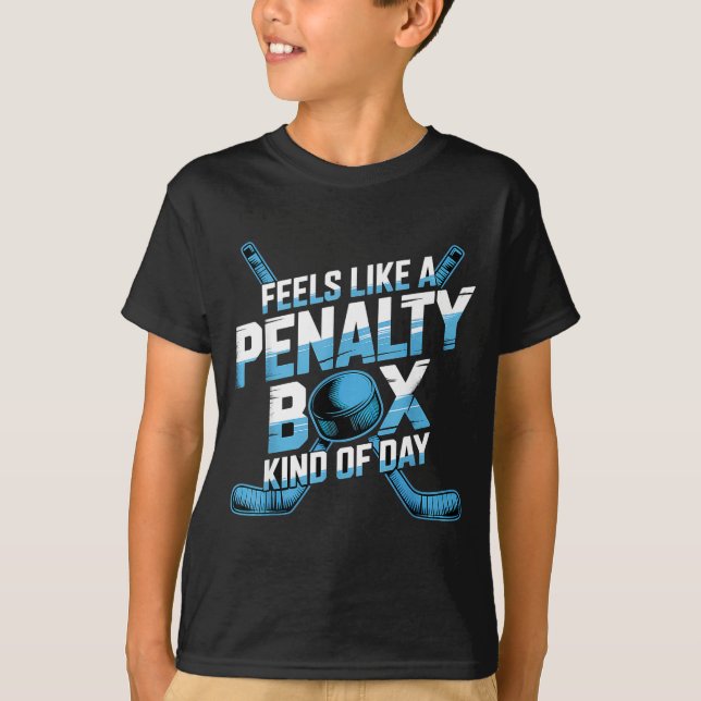 Feels Like A Penalty Box Kind Of Day Funny Hockey  T-Shirt (Vorderseite)