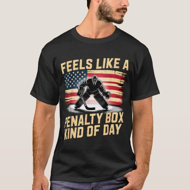 Feels Like A Penalty Box Kind Of Day Funny Hockey  T-Shirt (Vorderseite)