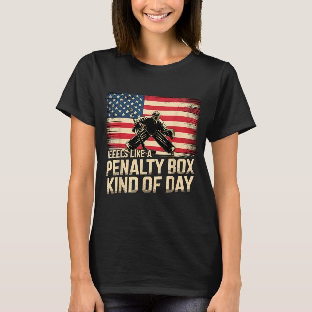 Feels Like A Penalty Box Kind Of Day Funny Hockey  T-Shirt (Vorderseite)