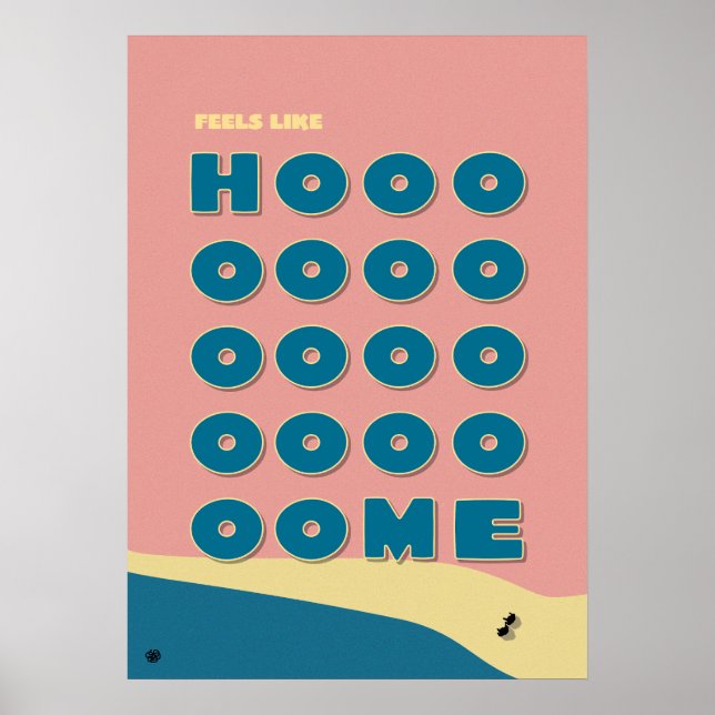 Feels Like Home' Typography Art Print Poster (Vorne)
