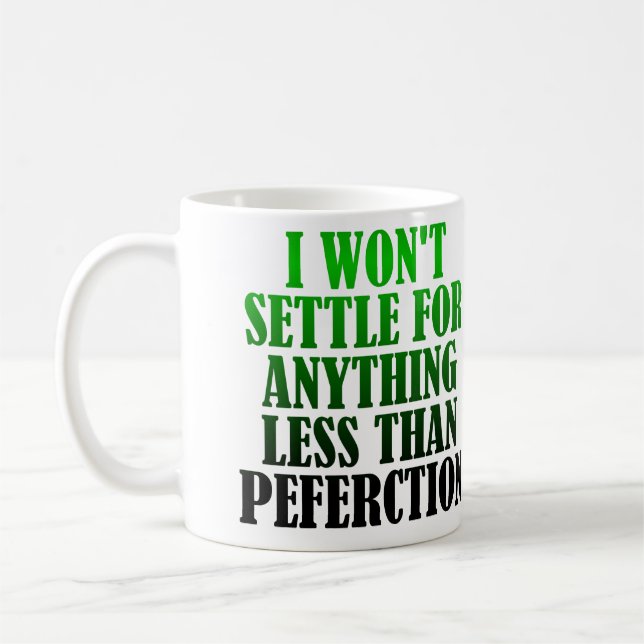 Fehlbuchstabierte Perfektion Funny Mug oder Reiseu Tasse (Links)