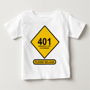 Fehler 401: Demokratie nicht zugelassen Baby T-shirt