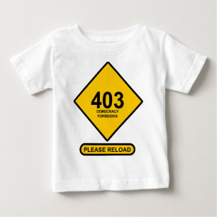Fehler 403: Demokratie verboten Baby T-shirt
