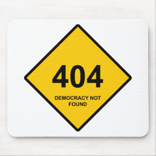 Fehler 404: Demokratie wurde nicht gefunden Mousepad