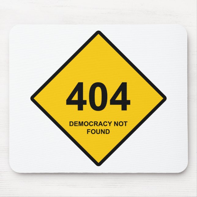 Fehler 404: Demokratie wurde nicht gefunden Mousepad (Vorne)