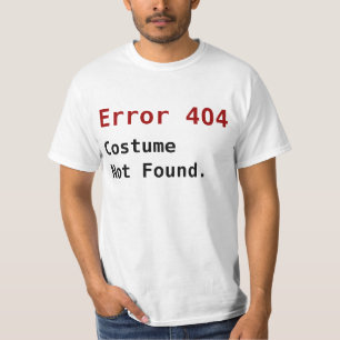 Fehler 404 Kostüm nicht gefunden, AntiHalloween-Ge T-Shirt
