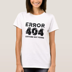 Fehler 404 Kostüm nicht gefunden T-Shirt