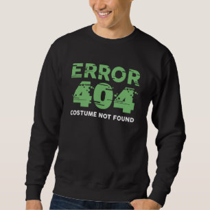 Fehler 404 Kostüm wurde nicht gefunden Sweatshirt