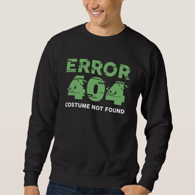 Fehler 404 Kostüm wurde nicht gefunden Sweatshirt (Vorderseite)