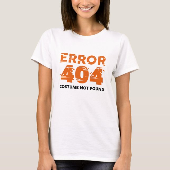 Fehler 404 Kostüm wurde nicht gefunden T-Shirt (Vorderseite)