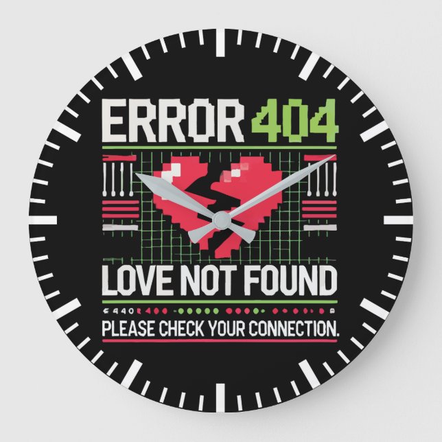 Fehler 404 Liebe nicht gefunden, Funny Anti-Valent Große Wanduhr (Vorderseite)