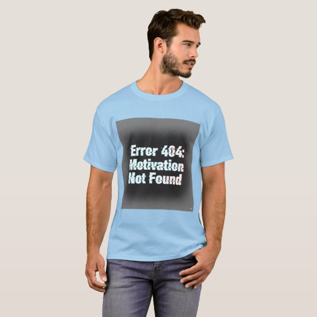 Fehler 404 Motivation nicht gefunden - Edgy Glitch T-Shirt (Vorne ganz)