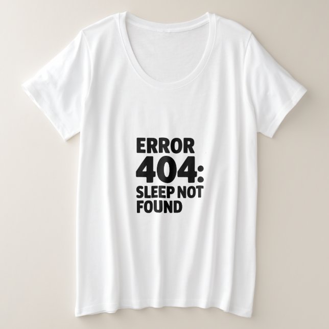 Fehler 404: Schlafen nicht gefunden - Funny Geek D Große Größe T-Shirt (Design vorne)