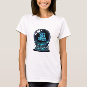 Fehler 404 Zukunft nicht gefunden – Futuristische T-Shirt