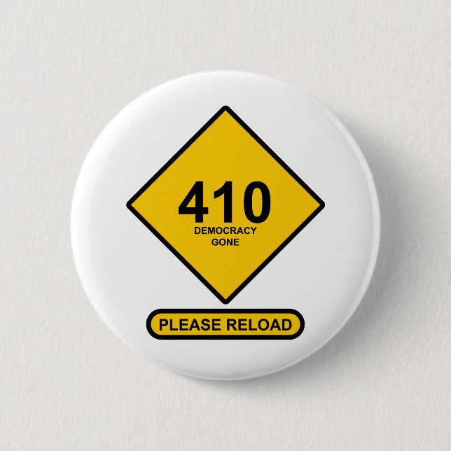 Fehler 410: Demokratie ist verschwunden Button (Vorderseite)