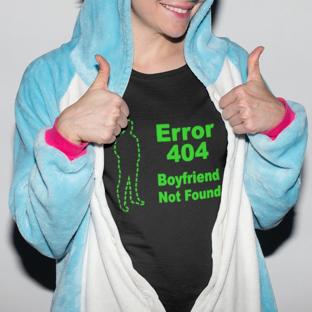 Fehler 440 - Boyfriend not found T - Shirt (Von Creator hochgeladen)