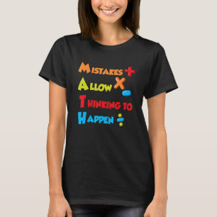 Fehler erlauben das Denken in Mathematik Mathemati T-Shirt