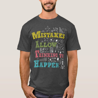 Fehler erlauben es, bis zum heutigen Tag zu denken T-Shirt