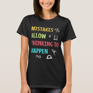 Fehler erlauben es, zu denken, Mathematiker zu pas T-Shirt