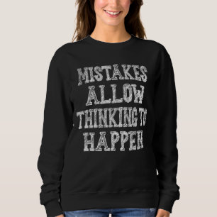 Fehler erlauben es zu denken, Sprichwort zu passie Sweatshirt