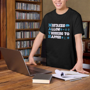 Fehler ermöglichen es, dass das Denken in Mathemat T-Shirt