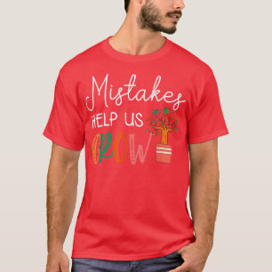 Fehler helfen uns, Lehrer Schüler Mindset Moti zu T-Shirt