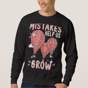 Fehler helfen uns, Motivierend zur Schule zurückzu Sweatshirt