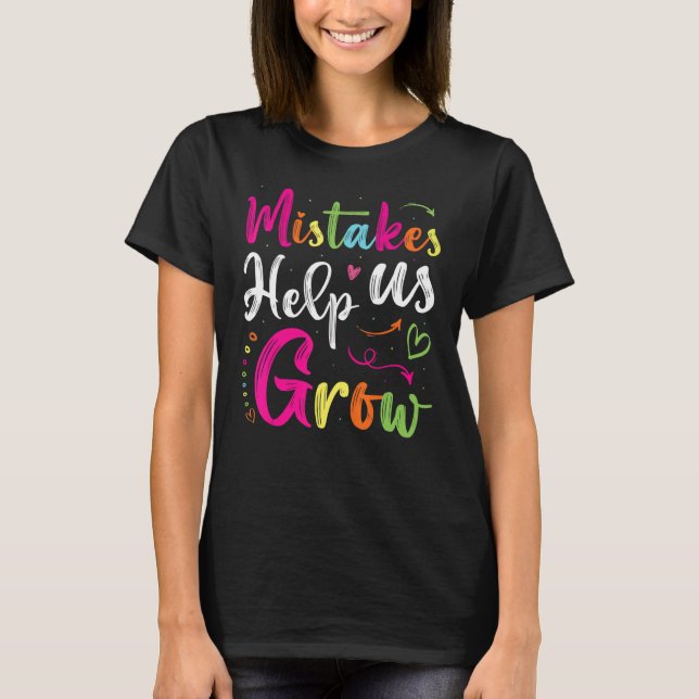 Fehler helfen uns, positive Mindset Sprichwort Tea T-Shirt (Vorderseite)