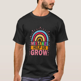 Fehler helfen uns wachsen Regenbogen Zurück zur Sc T-Shirt