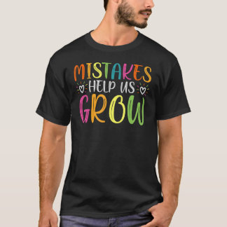 Fehler helfen uns, Wachstum zu wachsen Mindset Pos T-Shirt