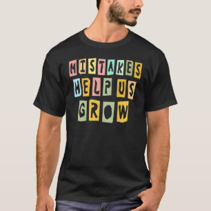 Fehler helfen uns zu wachsen  Für Kinder Lehrer Wa T-Shirt