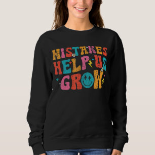 Fehler helfen uns zu wachsen Retro ersten Tag zurü Sweatshirt