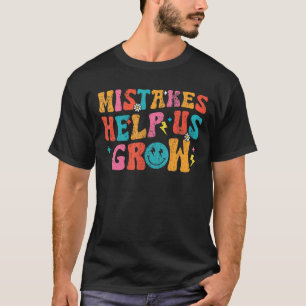 Fehler helfen uns zu wachsen Retro ersten Tag zurü T-Shirt