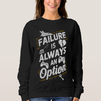 Fehler ist immer eine Option Funny Office Workplac Sweatshirt